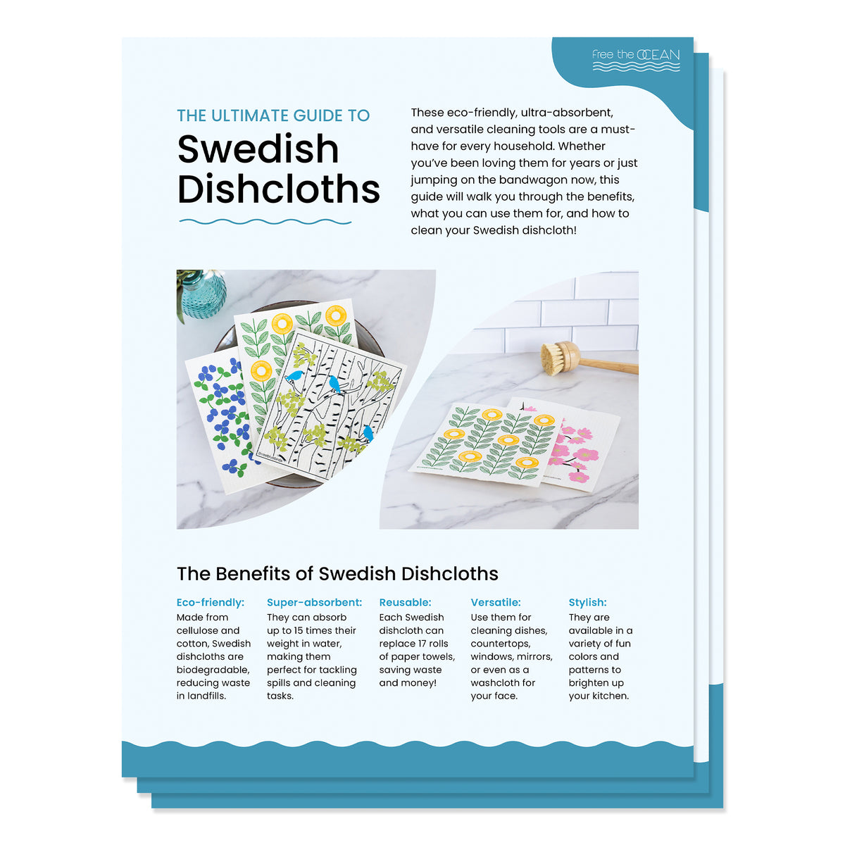 This guide explains that Swedish dishcloths are eco-friendly, reusable and stylish, made from cellulose and cotton. It notes they can absorb 15 times their weight in water and replace 17 rolls of paper towels